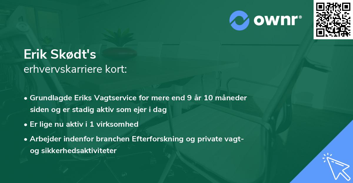 Erik Skødt's erhvervskarriere kort