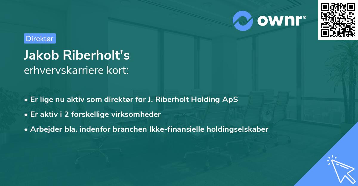 Jakob Riberholt's erhvervskarriere kort