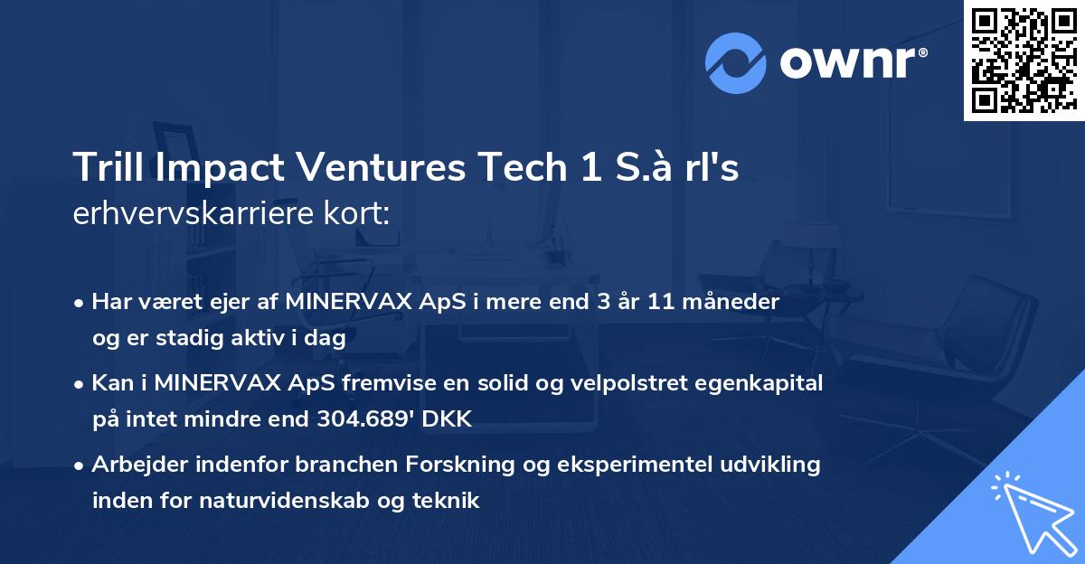 Trill Impact Ventures Tech 1 S.à rl's erhvervskarriere kort