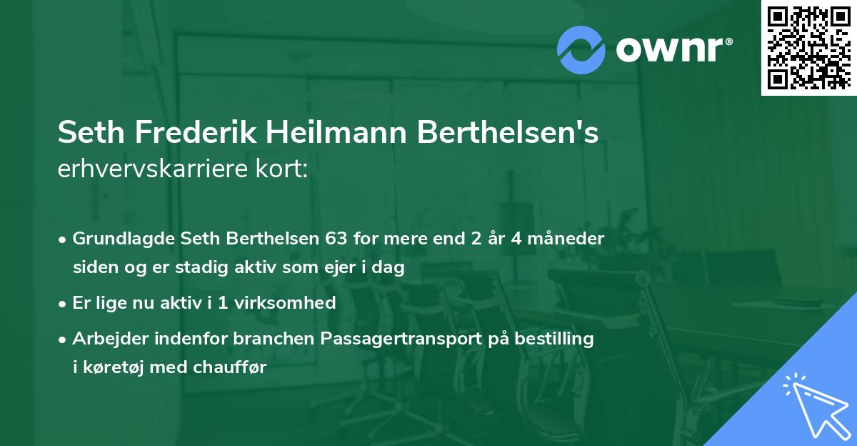 Seth Frederik Heilmann Berthelsen's erhvervskarriere kort