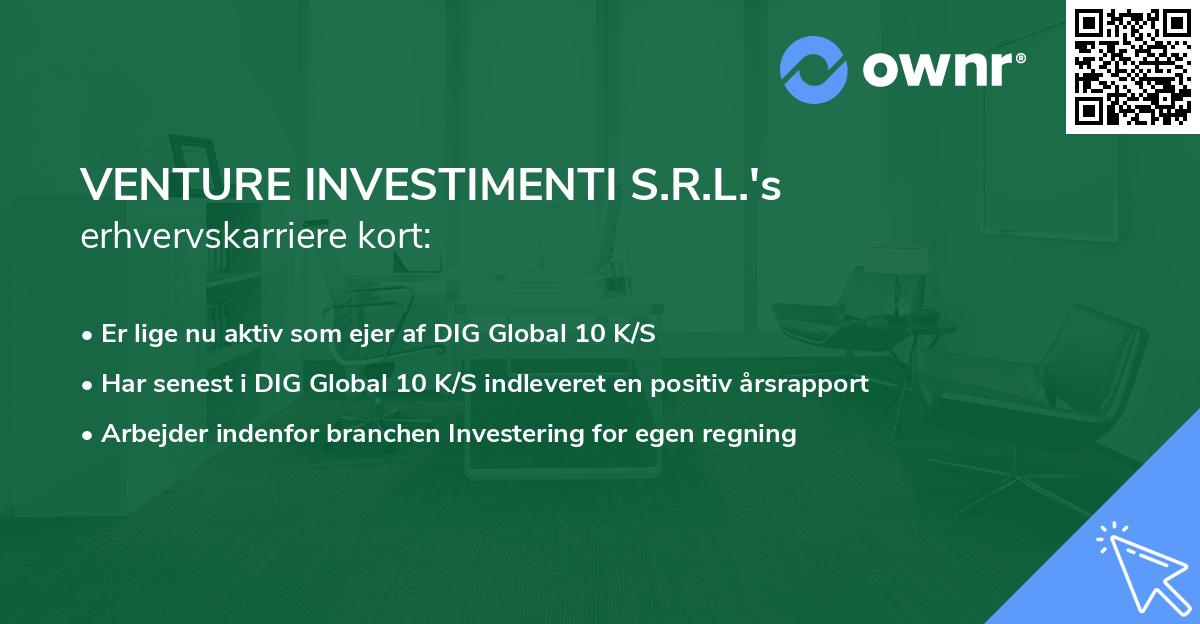 VENTURE INVESTIMENTI S.R.L.'s erhvervskarriere kort