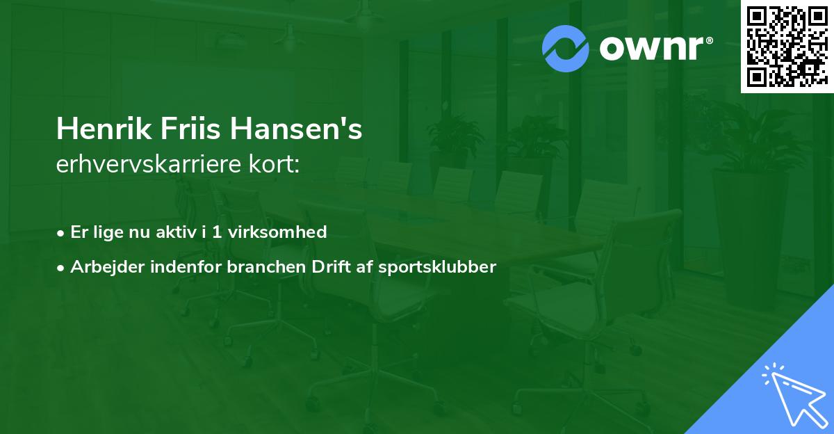 Henrik Friis Hansen's erhvervskarriere kort