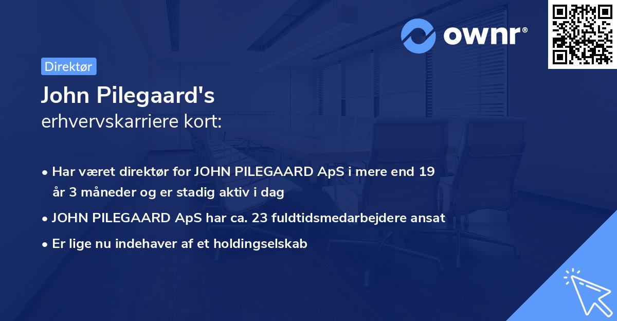 John Pilegaard's erhvervskarriere kort