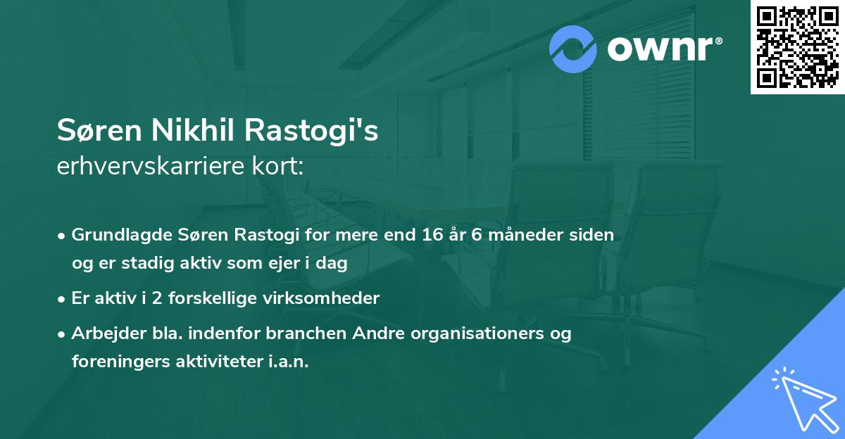 Søren Nikhil Rastogi's erhvervskarriere kort
