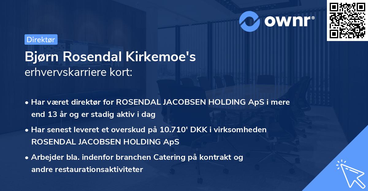 Bjørn Rosendal Kirkemoe's erhvervskarriere kort