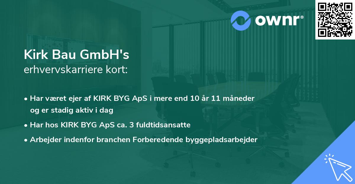 Kirk Bau GmbH's erhvervskarriere kort