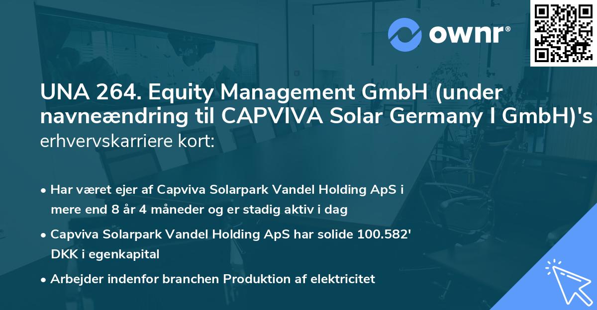 UNA 264. Equity Management GmbH (under navneændring til CAPVIVA Solar Germany I GmbH)'s erhvervskarriere kort