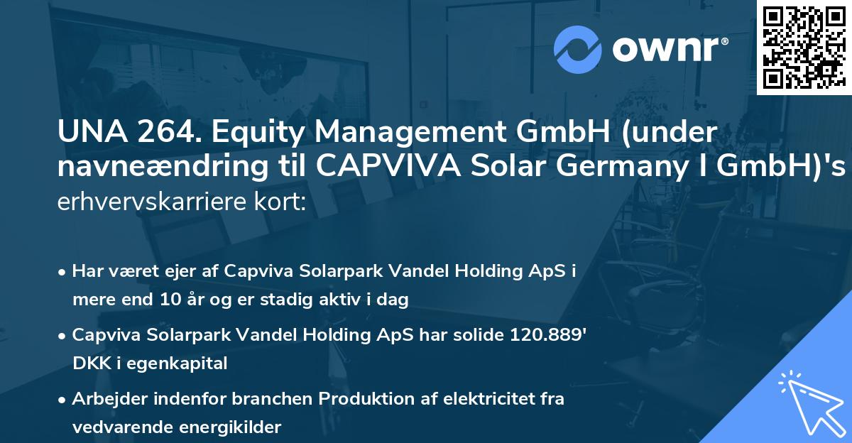 UNA 264. Equity Management GmbH (under navneændring til CAPVIVA Solar Germany I GmbH)'s erhvervskarriere kort