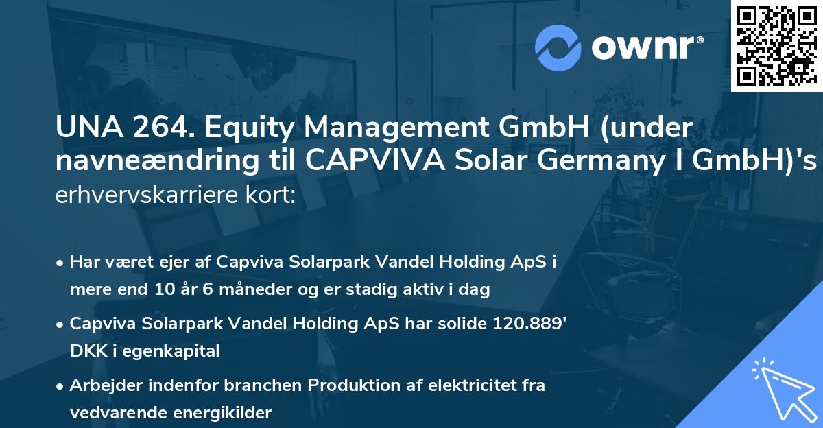 UNA 264. Equity Management GmbH (under navneændring til CAPVIVA Solar Germany I GmbH)'s erhvervskarriere kort