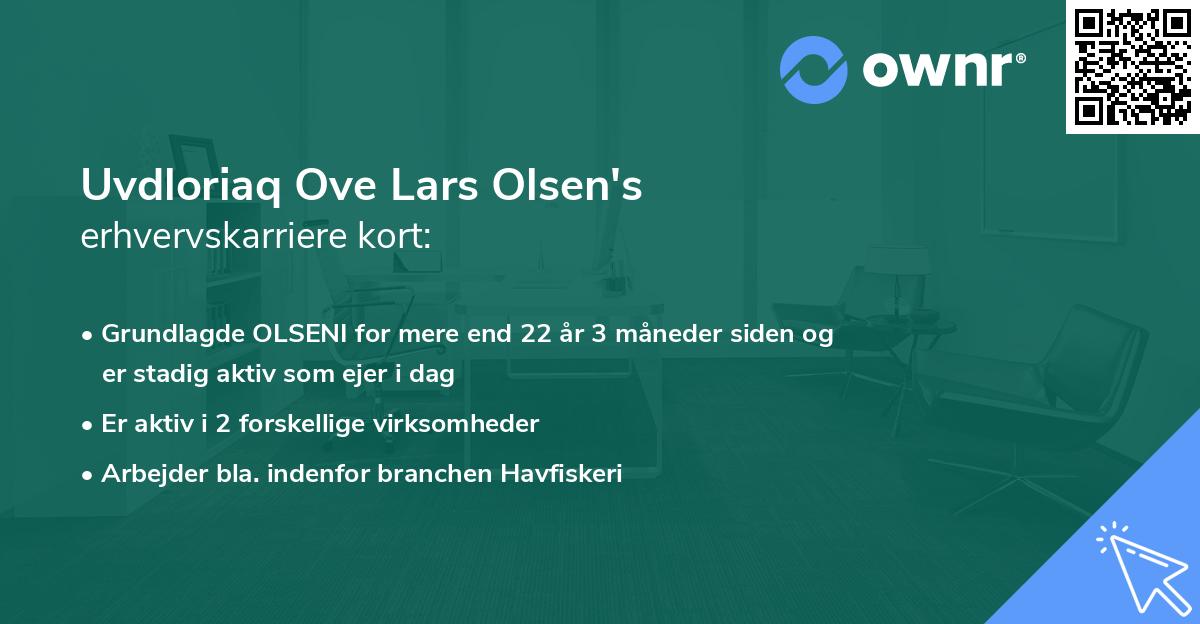 Uvdloriaq Ove Lars Olsen's erhvervskarriere kort