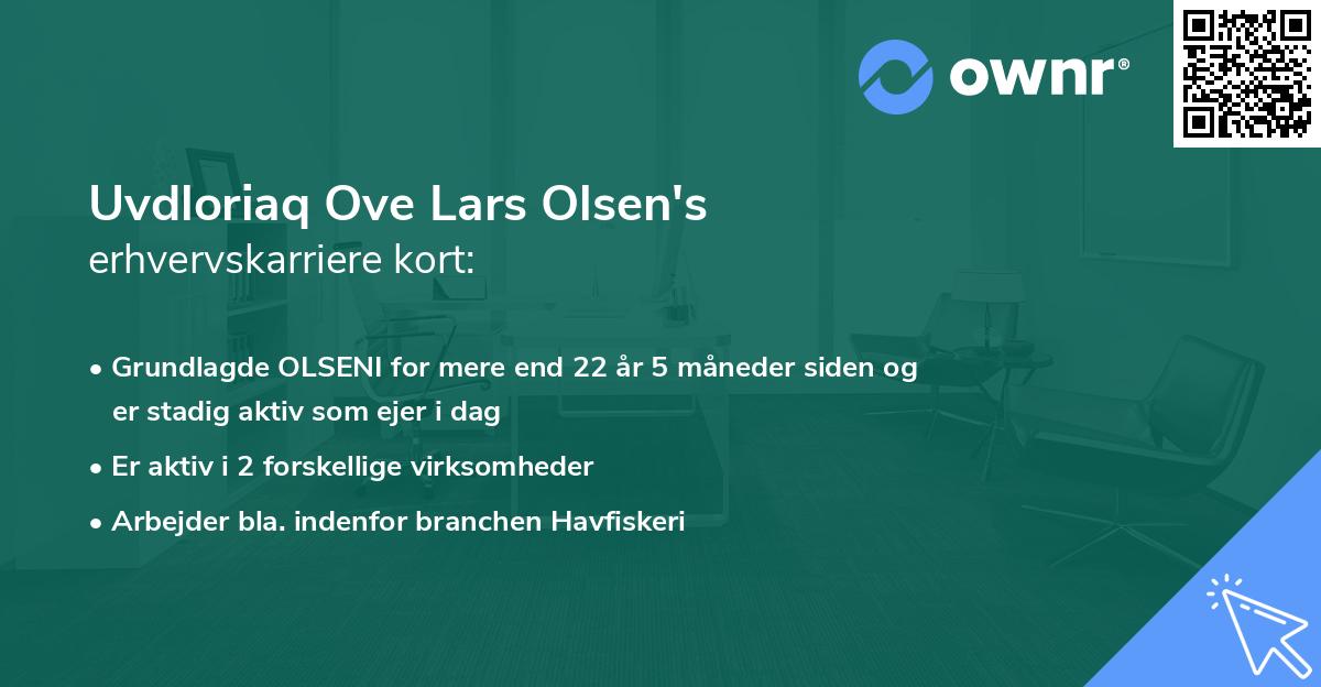 Uvdloriaq Ove Lars Olsen's erhvervskarriere kort