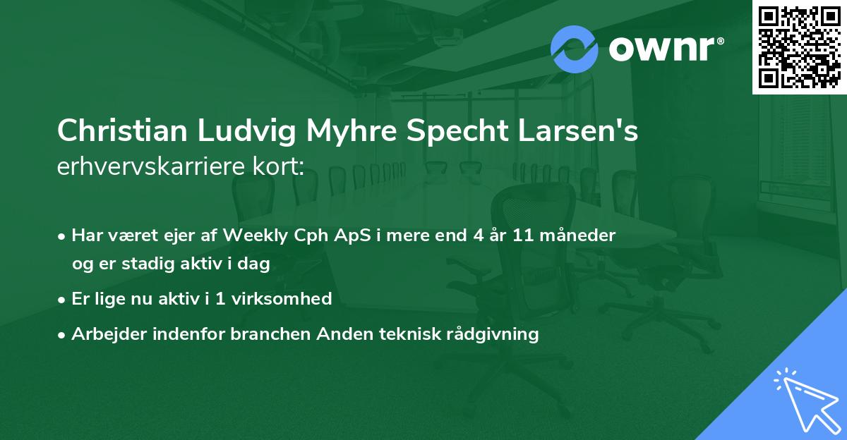 Christian Ludvig Myhre Specht Larsen's erhvervskarriere kort
