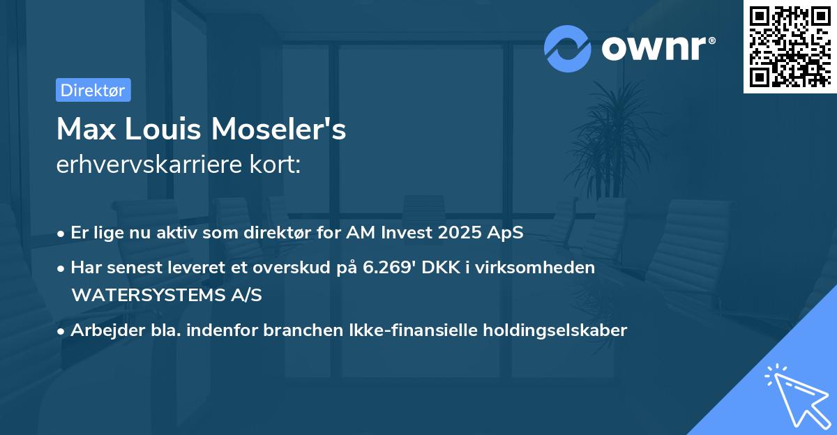 Max Louis Moseler's erhvervskarriere kort
