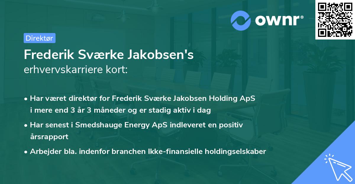Frederik Sværke Jakobsen's erhvervskarriere kort