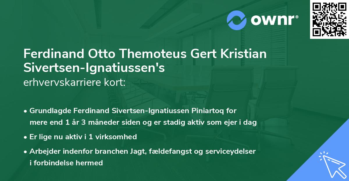 Ferdinand Otto Themoteus Gert Kristian Sivertsen-Ignatiussen's erhvervskarriere kort