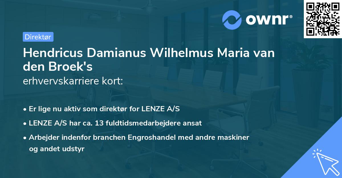 Hendricus Damianus Wilhelmus Maria van den Broek's erhvervskarriere kort