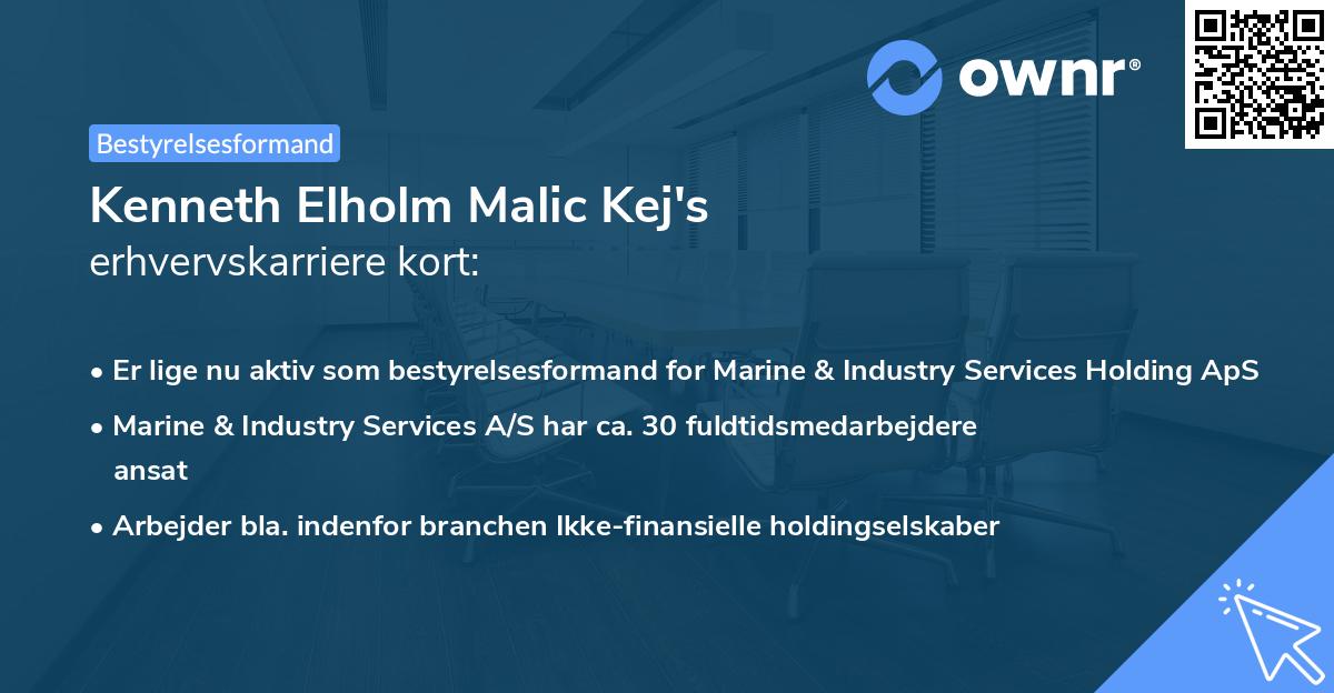 Kenneth Elholm Malic Kej's erhvervskarriere kort
