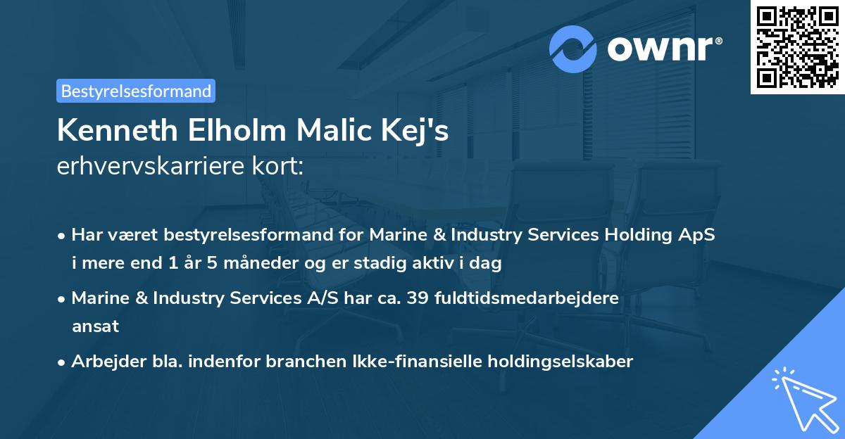 Kenneth Elholm Malic Kej's erhvervskarriere kort