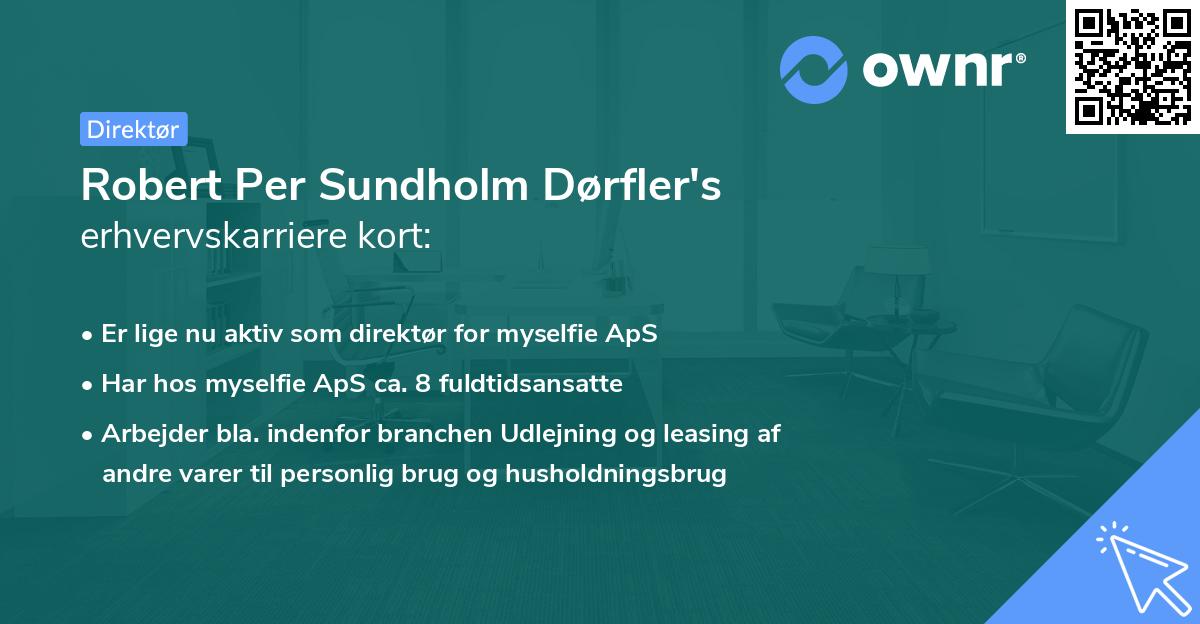 Robert Per Sundholm Dørfler's erhvervskarriere kort